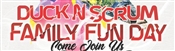 DUCK N SCRUM FAMILY FUN DAY