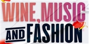 WINE,MUSIC AND FASHION 