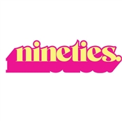 NINETIES