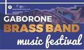 GABORONE BRASS BAND FESTIVAL